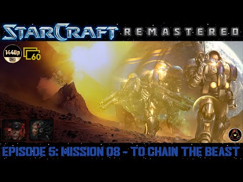 StarCraft Remastered - Episode V: Terran - Mission 8 - To Chain The Beast