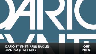 Dario Synth ft. April Raquel - Amnesia (Dirty Mix)