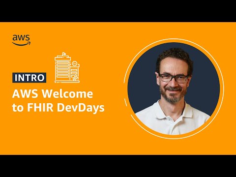 AWS Welcome to FHIR DevDays November 2020