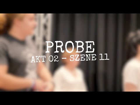 Probe - Akt 02 Szene 11 - The Show must go on
