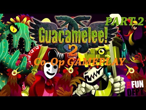 Guacamelee 2 Gameplay Walkthrough Part 2 Co-Op