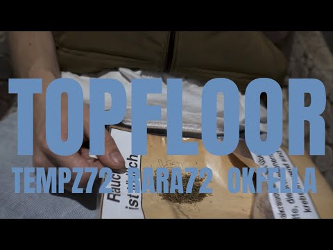 TEMPZ72, RARA72 & OKFELLA - TOPFLOOR (PROD. ANTTH3M)