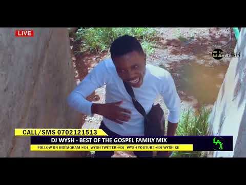 DJ WYSH - BEST OF THE GOSPEL FAMILY MIX [OFFICIAL INTRO]