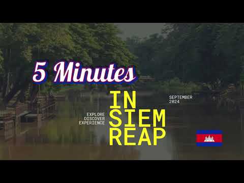 5 Minutes in [Siem Reap] - September 2024