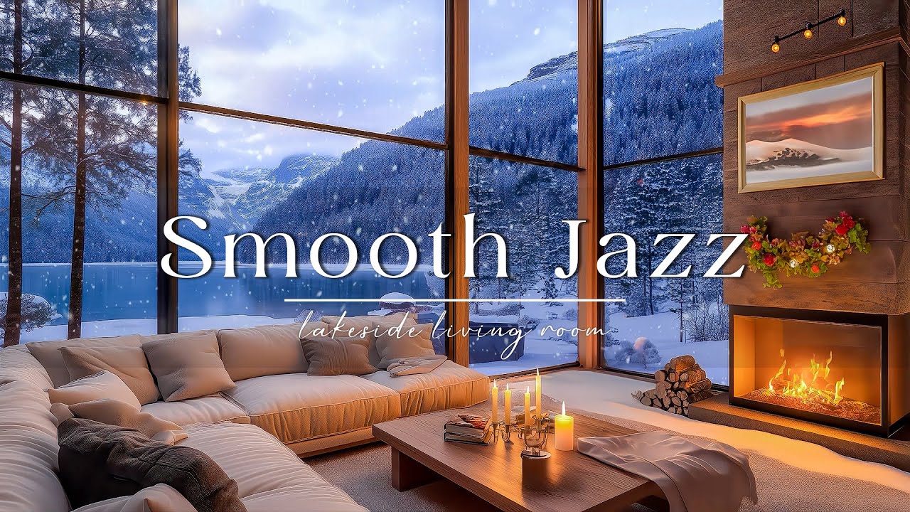 Enjoy Smooth Jazz in the Luxury Living Room Lakeside❄️ The Warm Atmosphere of the Fireplace to Relax