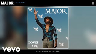 MAJOR. - Doves Cry (Audio)