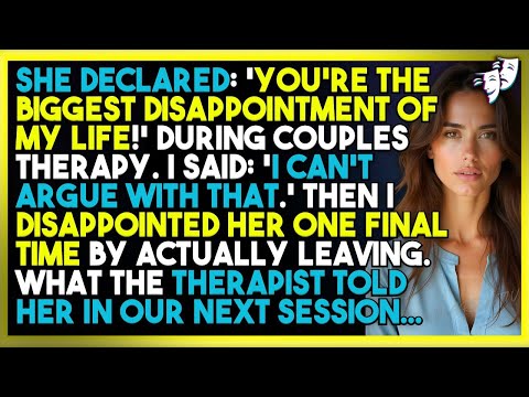 Wife Called Me 'Biggest Disappointment' In Therapy—Therapist's Reaction When I Left Said Ev