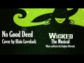 No Good Deed - Wicked the Musical - cover by Elsie Lovelock