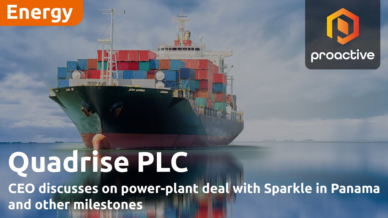 Quadrise CEO discusses on power-plant deal with Sparkle in Panama and other milestones