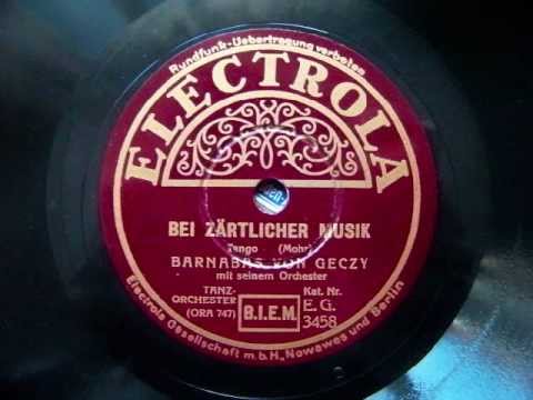 Bei zärtlicher Musik - Barnabas von Geczy