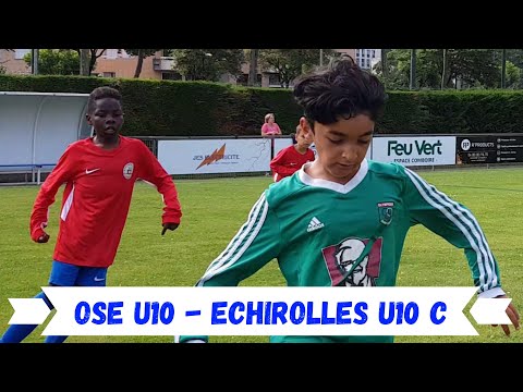 2023-06-11 // OSE U10 - FC Echirolles U10 C (Tournoi Régional Echirolles - Match 1)