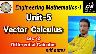 Lec-2 I Gradient I Unit-5 I Vector Calculus I Engg