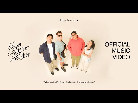 After Nourway - Closer, Brighter, Higher (Official Music Video)