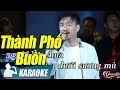 Thành Phố Buồn Karaoke Quang Lập (Tone Nam) | Nhạc Vàng Bolero Karaoke