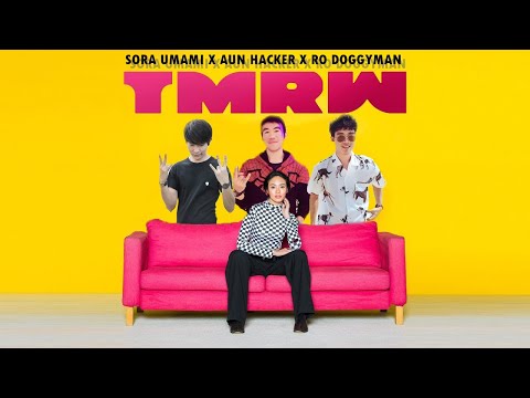 TMRW (ทูมอร์โรว์) : (Cover) SORA UMAMI X AUN HACKER X RO DOGGYMAN
