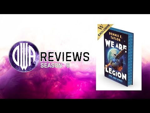 DWA Reviews S6 E20 : We Are Legion (We Are Bob) by Dennis E. Taylor