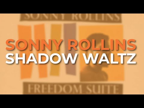 Sonny Rollins - Shadow Waltz (Official Audio)