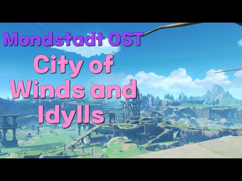 Genshin Impact | Monstadt Full OST | City of Winds and Idylls