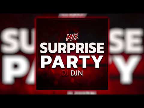 Mix Surprise Party | DJ DJN