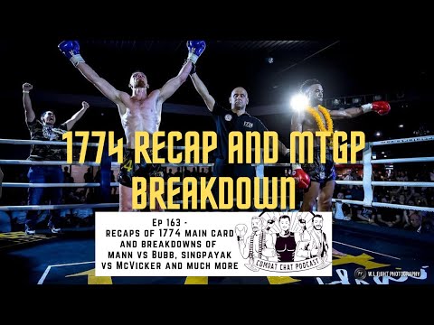 Ep 163 - Recap of 1774 muaythai and breakdown of MTGP WBC world title, Mann vs Bubb