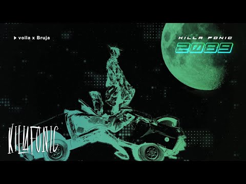 KILLA FONIC x BRUJA - Voila