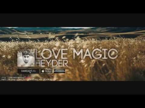 Heyder - Love Magic [Original Mix] (Music Video)