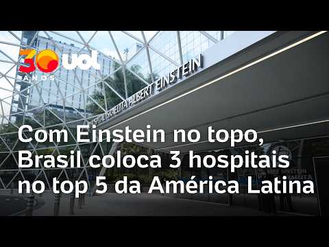 Quais são os melhores hospitais da América Latina? Brasil coloca 3 no top 5