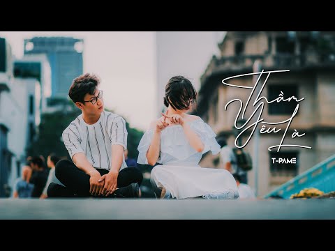 Thầm yêu là - T-PAME
