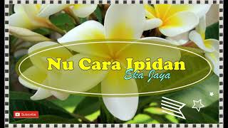 Download lagu Eka Jaya - NU CARA IPIDAN #dirumahaja dengerin #lagubalilawas mp3