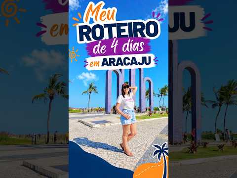 Meu roteiro de 4 dias em Aracaju