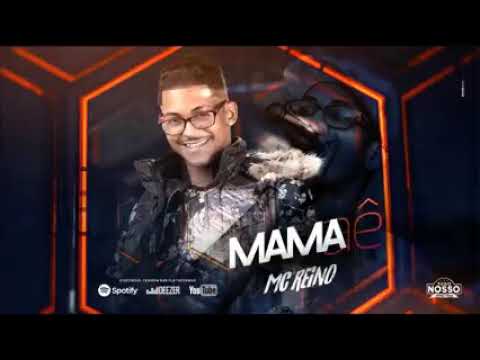 Mc reIno _ mama  aê