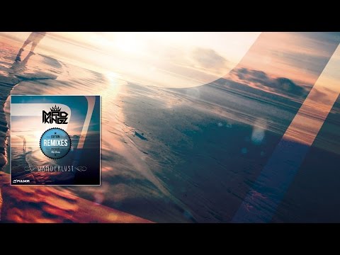 Mad Kingz - Wanderlust (Guardate Remix)