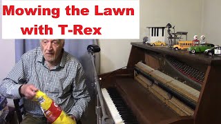 Mowing the Lawn with T-Rex
