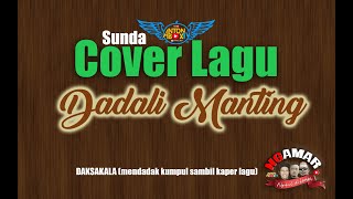 Download lagu Dadali Manting ( Cover Lagu ) mp3