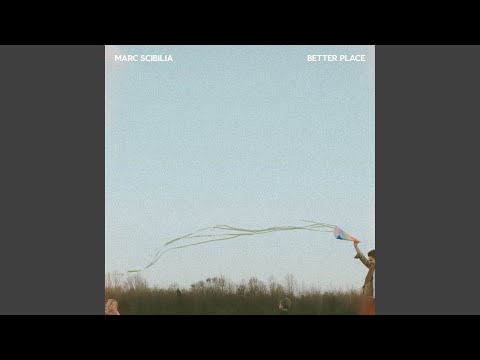 Better Place - Marc Scibilia