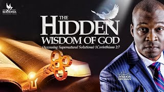 THE HIDDEN WISDOM OF GOD [ACCESSING SUPERNATURNAL SOLUTIONS] WITH APOSTLE JOSHUA SELMAN