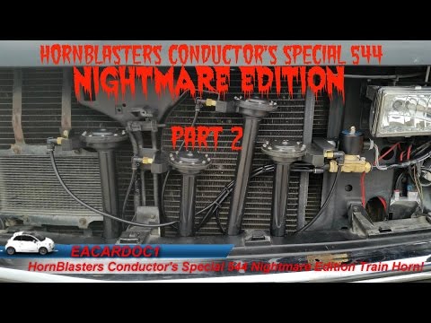 HornBlasters Conductors Special 544 NIGHTMARE EDITION Part 2 Review and Installation
