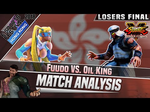 SFV AE Match Analysis: eSports Festival Hong Kong 2018 Top 8 LOSERS FINAL - Fuudo vs. Oil King