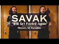 SAVAK - Will Get Fooled Again [Official Video]