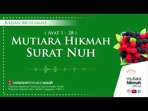 ⭕ TADABBUR TAFSIR SURAT NUH ! Menyelami Mutiara Hikmah Juz 29 | Ustadzah Imroatul Azizah