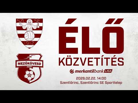 Élő közvetítés | Szentlőrinc - Mezőkövesd Zsóry FC | Merkantil Bank Liga NB II. 19. forduló