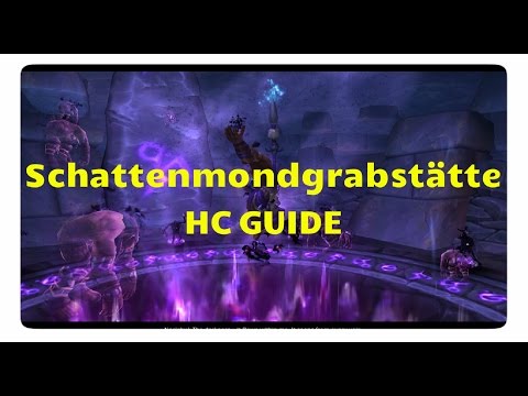 WoW: Heroische (hc) Boss-Guides für die Schattenmondgrabstätte