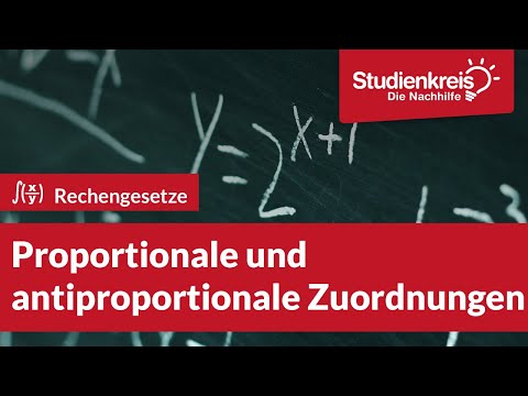 Proportionale und antiproportionale Zuordnungen! | Mathe verstehen mit dem Studienkreis