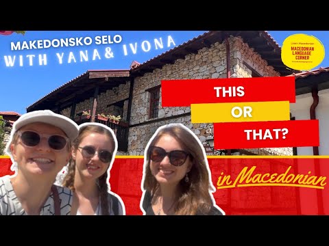 ‘This or That’ Game in Macedonian Village | Learn Macedonian Language & Culture