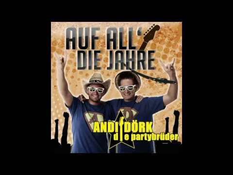 Andi & Dörk - die Partybrüder - Auf all' die Jahre - Hörprobe