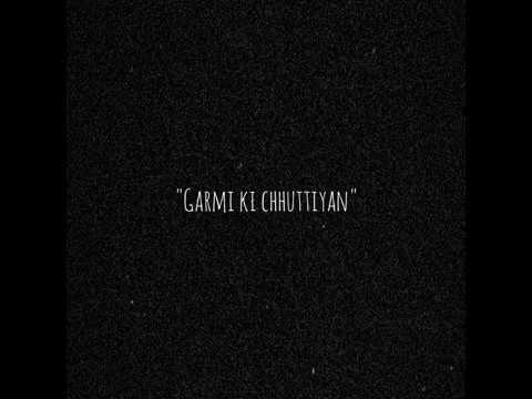 GARMI KI CHHUTTIYAN