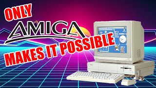 "Only Amiga Makes It Possible" | Classic Commodore Amiga Promo & 80s TV Ad Tribute