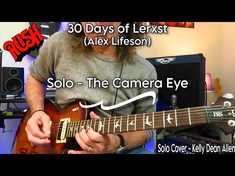 The Camera Eye (solo) - Alex Lifeson / Rush. 30 Days of Lerxst (day 27)