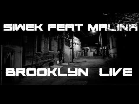Siwek feat Malina - Brooklyn Live