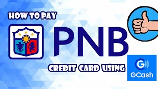 HOW TO PAY PNB CREDIT CARD USING GCASH | Convenient, fast and secure mobile payments